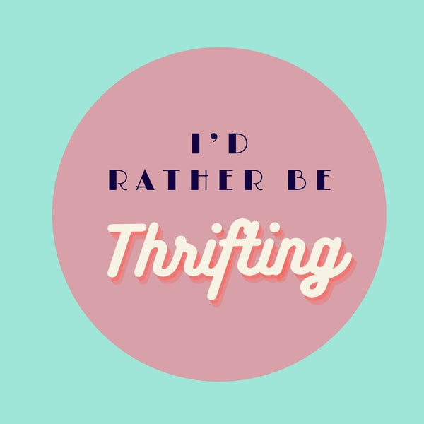 I'd Rather be THRIFTING Pin