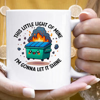 This Little Light Of Mine Dumpster Fire Mug