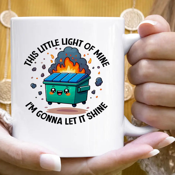 This Little Light Of Mine Dumpster Fire Mug