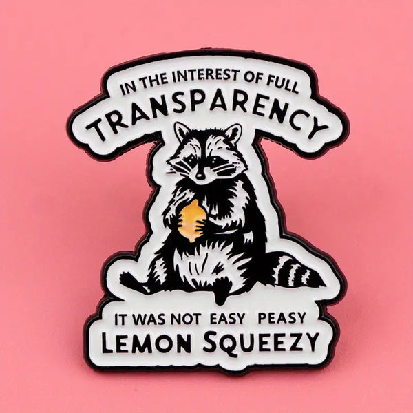 Raccoon Easy Peasy Lemon Squeezy Alloy Pin