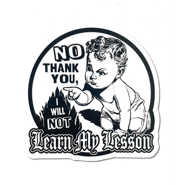 Learn my Lesson vinyl sticker