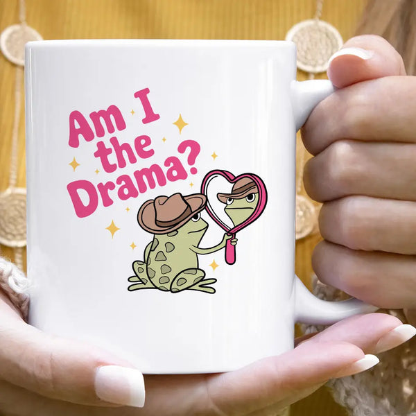 Am I the Drama? Mug