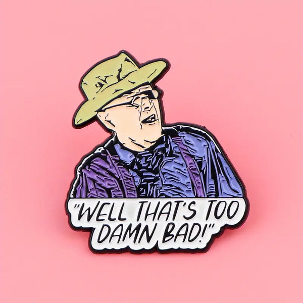 Holes That's Too Damn Bad Alloy Pin