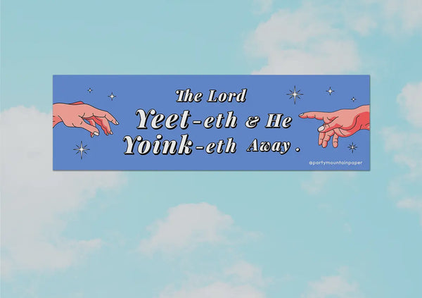 The Lord Yeet-ith Bumper Sticker