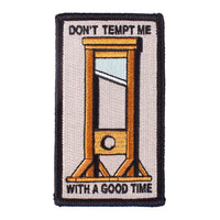 Don't Tempt Me With A Good Time Guillotine Iron on Patch