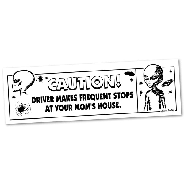 Your Moms House  Bumper Sticker