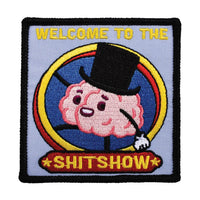 Welcome To The Shitshow Iron on Patch