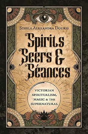 Spirits, Seers & Seances