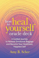 How to Heal Yourself Oracle Deck