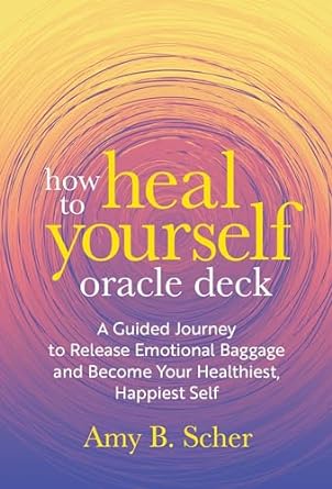 How to Heal Yourself Oracle Deck