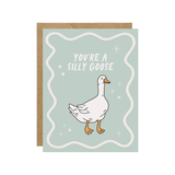 You're A Silly Goose Greeting Card