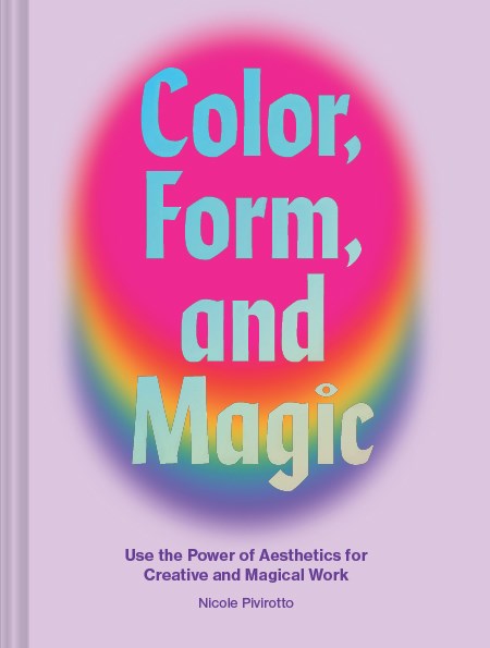 Colour, Form & Magic