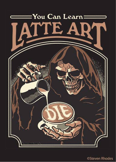 You can learn Latte Art - Steven Rhodes Magnet