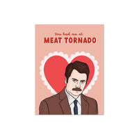 Ron Meat Tornado | Valentine's Day