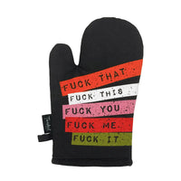 Fuck This, That, You, Me, It! Oven Mitt