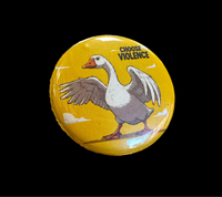 Choose Violence Goose Pin
