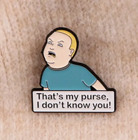 Bobby Hill That's My Purse, I Don't Know You Alloy Pin