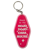 Keys to my Mojo Dojo Casa House Motel Keytag Keychain