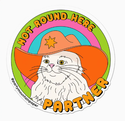 Not Round Here Partner Cowboy Cat Vinyl Sticker