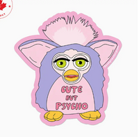 Cute But Psycho Furby Vinyl Sticker