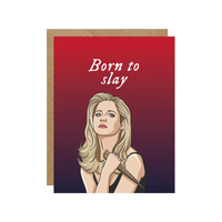 Buffy The Vampire Slayer Born To Slay Pop Culture Greeting Card