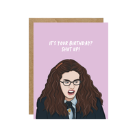 Princess Diaries Mia It's Your Birthday? Shut up! Pop Culture Birthday Card