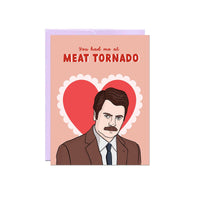 Ron Meat Tornado | Valentine's Day