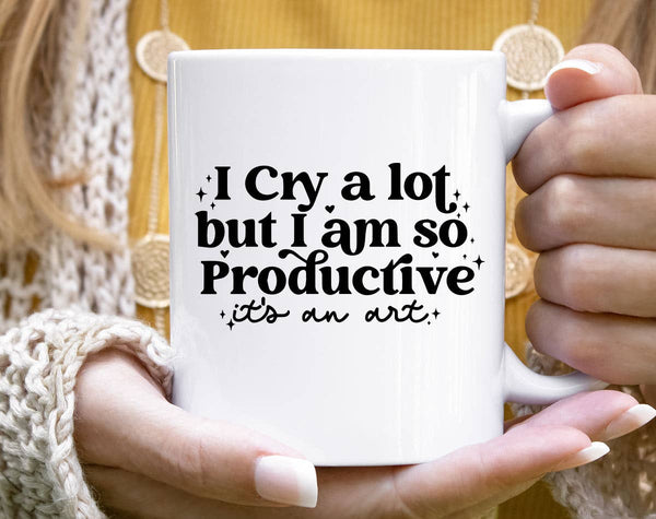 I Cry A Lot But So Productive - Taylor Inspired Coffee Mug  : 11oz White