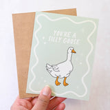 You're A Silly Goose Greeting Card