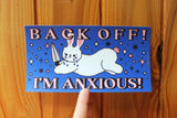 Tender Ghost Back Off, I'm Anxious! Bumper Sticker