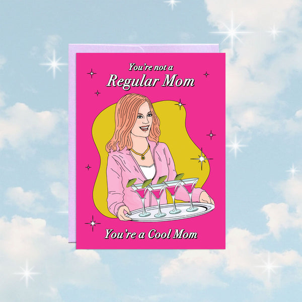 Cool Mom Mean Girls Mothers Day Greeting Card