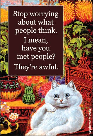 Stop worrying about what people think Magnet