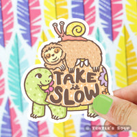 Take It Slow Vinyl Sticker