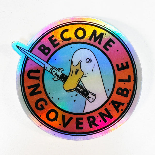 Holographic Become Ungovernable Goose Vinyl Sticker