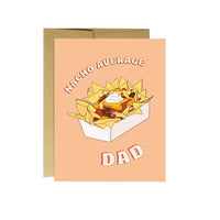 Nacho Average Dad Fathers Day Greeting Card
