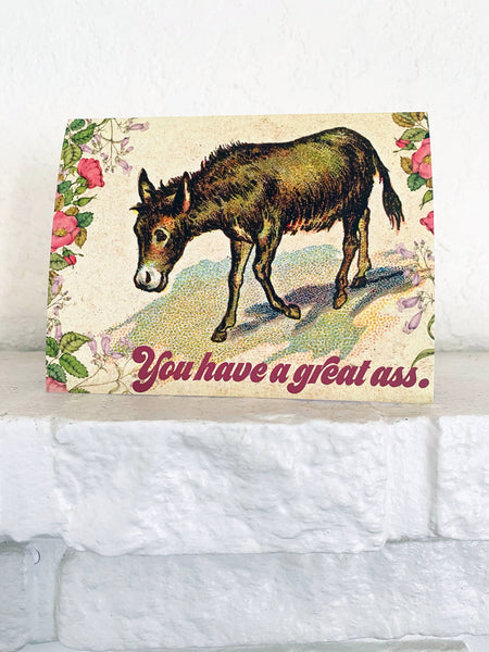 You Have a Great Ass Greeting Card