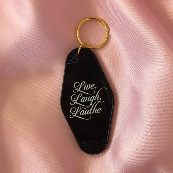 Live, Laugh, Loath  Motel Keychain