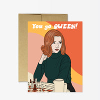 You Go Queen Greeting Card