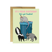 Let’s get Trashed Birthday Greeting Card