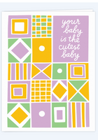 Your Baby is the CUTEST Greeting Card