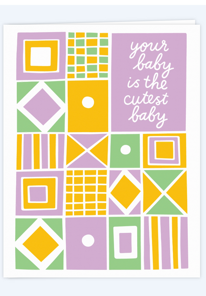 Your Baby is the CUTEST Greeting Card