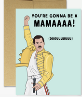 You're Gonna Be a MAMAAAAAA Birthday Card