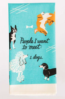 People I Want to Meet: Dogs Tea Towel