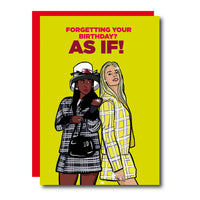 As If - Clueless Greeting Card