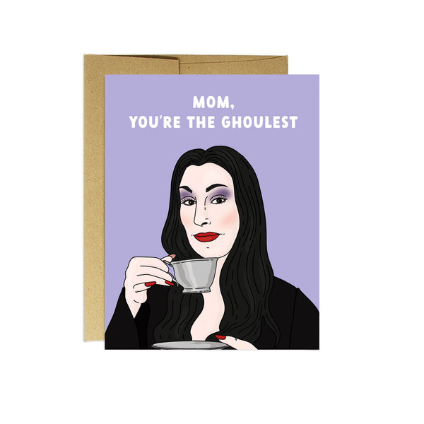 Mom, You're the Ghoulest Greeting Card