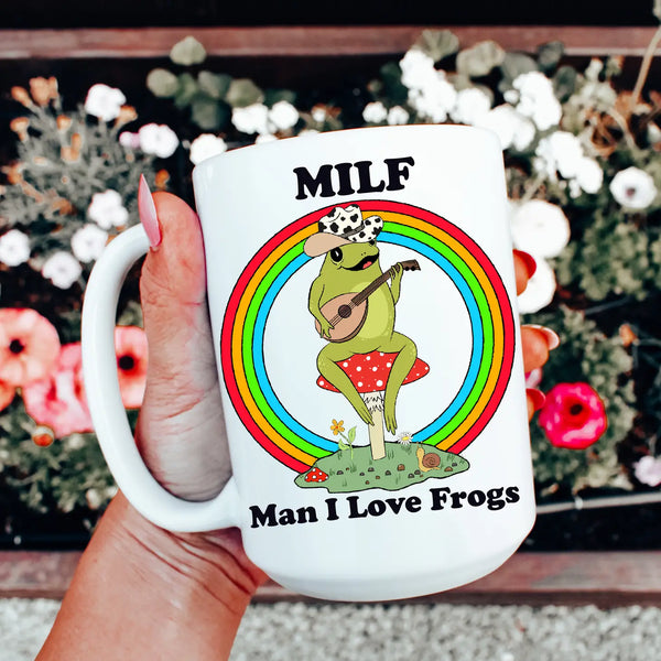 Man I Love Frogs MILF Mug