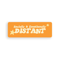 Socially & Emotionally Distant  Sticker