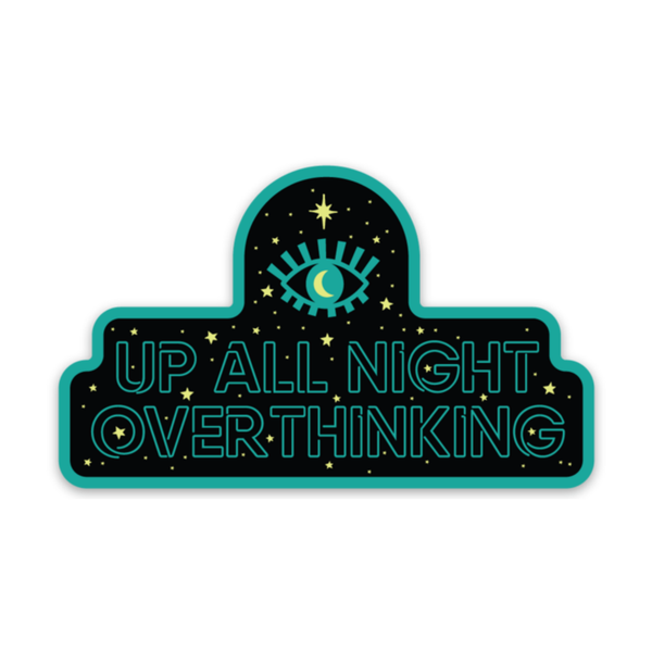 Up All Night Overthinking Vinyl Sticker