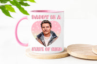 Pedro Pascal Daddy is a State of Mind Mug