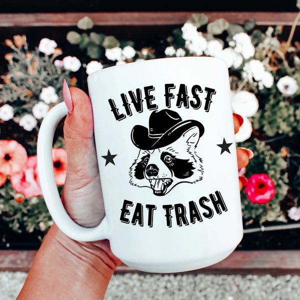 Live Fast, Eat Trash Raccoon Mug